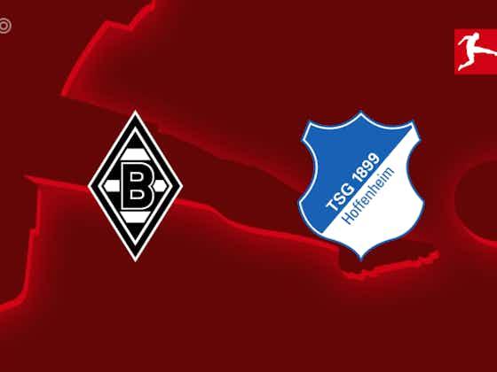 文章图片：PREVIEW| M ' gladbach vs TSG霍芬海姆-球队新闻、阵容、预测