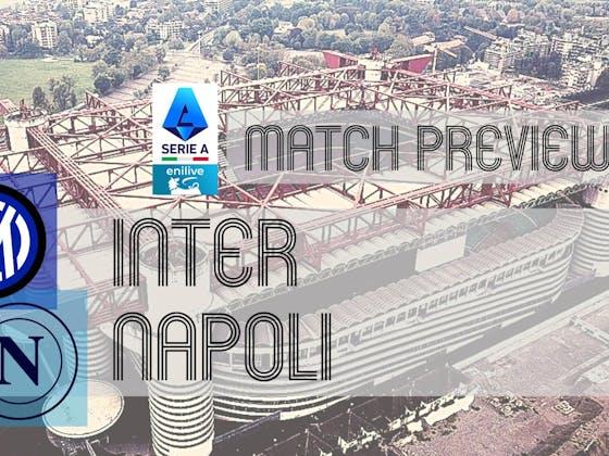 文章图片：意甲预览：国际米兰vs那不勒斯-球队新闻、阵容和预测